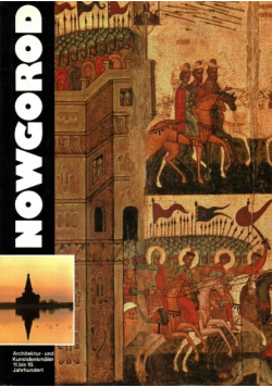 Nowgorod Architektur und Kunstdenkmaler 11 bis 18 Jahrhundert