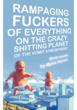 Rampaging Fuckers of Everything on the Crazy Shitting Planet of the Vomit Atmosphere