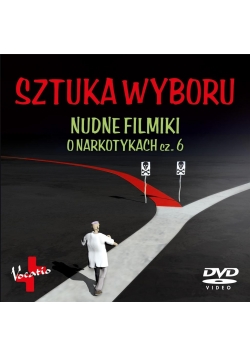 Sztuka wyboru. Nudne filmiki o narkotykach cz.6