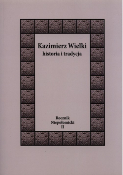 Kazimierz Wielki Historia i tradycja