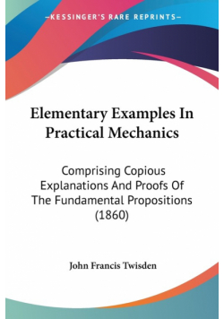 Elementary Examples In Practical Mechanics