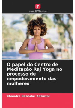 O papel do Centro de Meditação Raj Yoga no processo de empoderamento das mulheres
