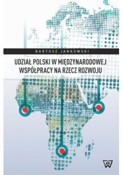 Udział Polski w międzynarodowej współpracy na rzecz rozwoju