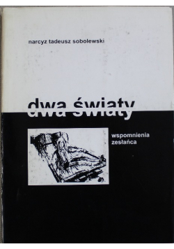 Dwa światy Wspomnienie zesłańca