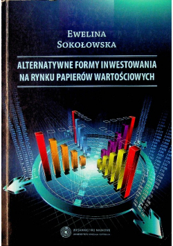 Alternatywne formy inwestowania na rynku papierów wartościowych