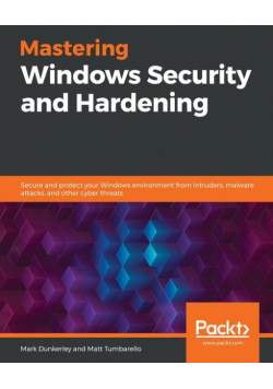 Mastering Windows Security and Hardening