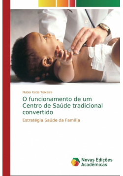 O funcionamento de um Centro de Saúde tradicional convertido
