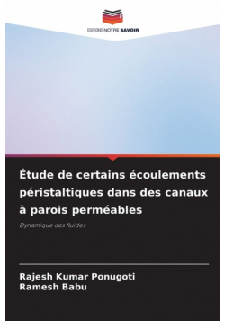 Étude de certains écoulements péristaltiques dans des canaux à parois perméables