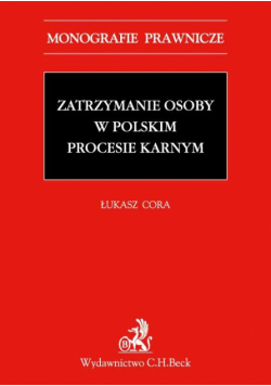 Zatrzymanie osoby w polskim procesie karnym