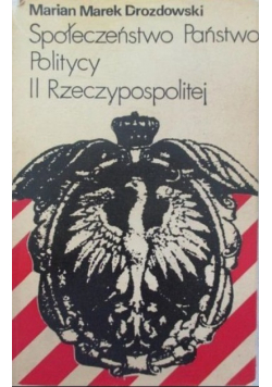Społeczeństwo Państwo Politycy II Rzeczypospolitej