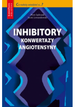 Inhibitory konwertazy angiotensyny