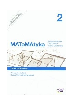 Matematyka 2 Ćwiczenia i zadania. Zakres podstawowy