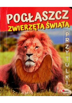 Pogłaszcz zwierzęta świata