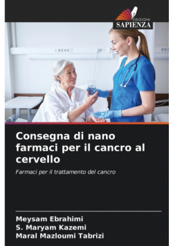 Consegna di nano farmaci per il cancro al cervello