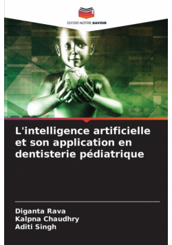L'intelligence artificielle et son application en dentisterie pédiatrique