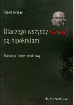 Dlaczego wszyscy (inni) są hipokrytami
