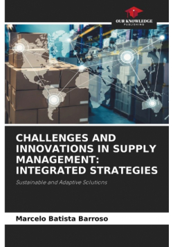 Challenges And Innovations In Supply Management