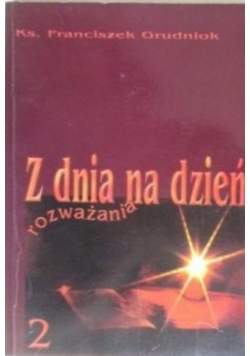 Z dnia na dzień rozważania Tom  2