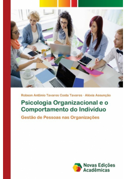 Psicologia Organizacional e o Comportamento do Indivíduo