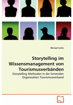 Storytelling im Wissensmanagement von Tourismusverbänden