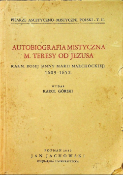 Autobiografia mistyczna M Teresy od Jezusa 1939 r.