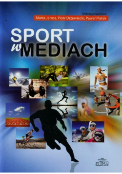 Jarosz Marta, Drzewiecki Piotr,   - Sport w mediach