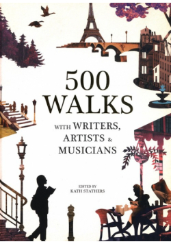 500 Walks with Writers Artists and musicians