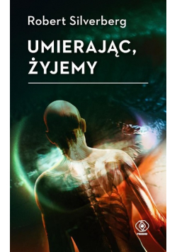 Umierając żyjemy