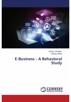 E-Business - A Behavioral Study