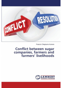 Conflict between sugar companies, farmers and farmers' livelihoods