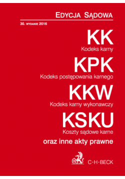 Kodeks karny Kodeks postępowania karnego Kodeks karny wykonawczy Koszty sądowe karne oraz inne akty prawne