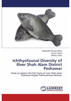 Ichthyofaunal Diversity of River Shah Alam District Peshawar