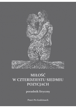 Miłość w czterdziestu siedmiu pozycjach