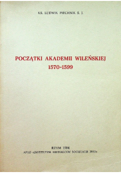 Początki Akademii Wileńskiej 1570 - 1599