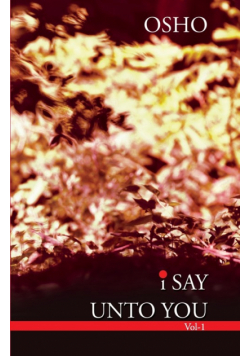 I Say Unto You - Vol. 1
