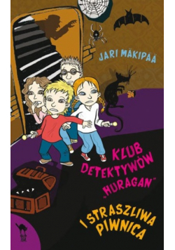 Klub detektywów Huragan i straszliwa piwnica