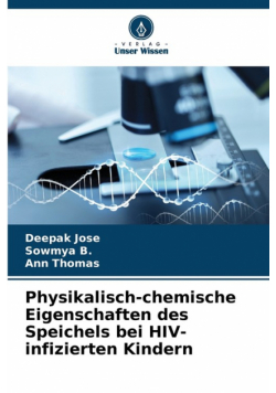 Physikalisch-chemische Eigenschaften des Speichels bei HIV-infizierten Kindern