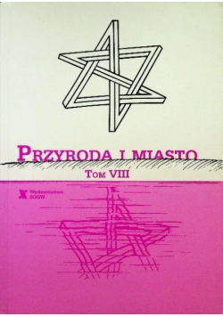Przyroda I Miasto Tom VIII