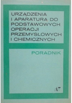 Dyduszyński Jan - Urządzenia i aparatura do podstawowych operacji przemysłowych i chemicznych