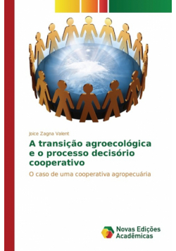 A transição agroecológica e o processo decisório cooperativo