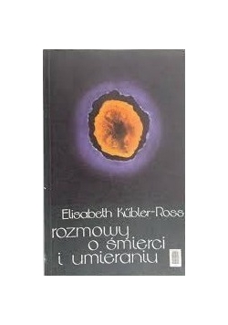 Rozmowy o śmierci i umieraniu