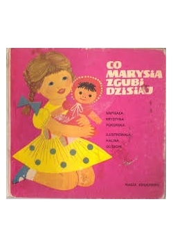 Co Marysia zgubi dzisiaj