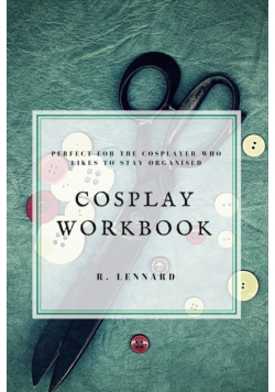 Cosplay Workbook