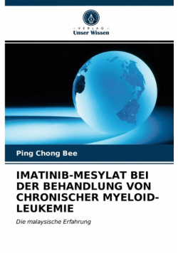 Imatinib-Mesylat Bei Der Behandlung Von Chronischer Myeloid-Leukemie