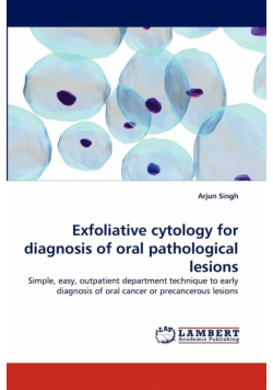 Exfoliative Cytology for Diagnosis of Oral Pathological Lesions