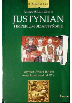 Justynian i Imperium Bizantyńskie