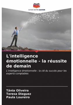 L'intelligence émotionnelle - la réussite de demain