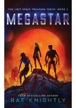 Megastar (The Lost Space Treasure Series, Book 2)