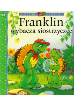 Franklin wybacza siostrzyczce