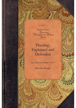 Theology Explained and Defended